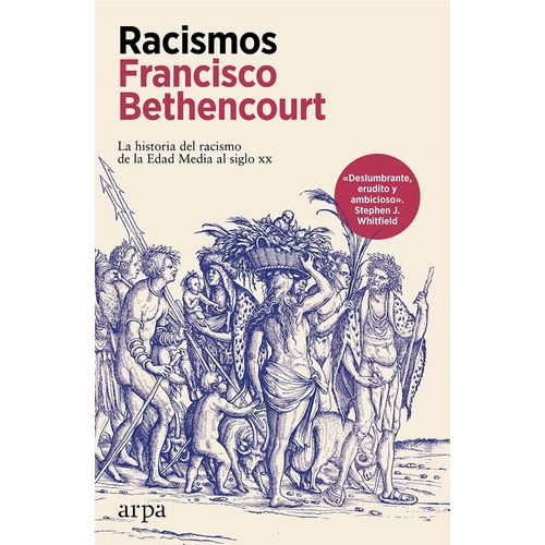 RACISMOS - EDAD MEDIA AL SIGLO XX - FRANCISCO BETHENCOURT