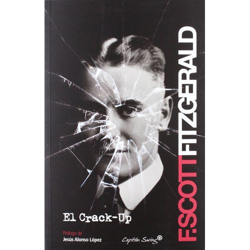 EL CRACK-UP - FRANCIS SCOTT FITZGERALD