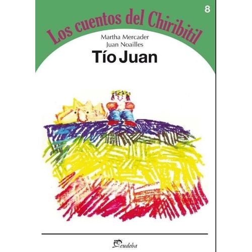 TIO JUAN - LOS CUENTOS DEL CHIRIBITIL