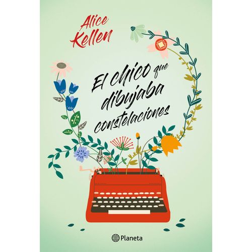 EL CHICO QUE DIBUJABA CONSTELACIONES - ALICE KELLEN