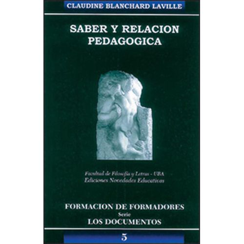 SABER Y RELACION PEDAGOGICA (2DA.EDICION) (TOMO 5)