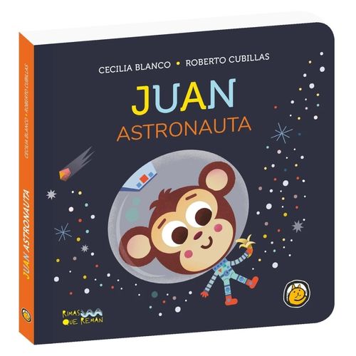 JUAN ASTRONAUTA - RIMAS QUE REMAN - CECILIA BLANCO
