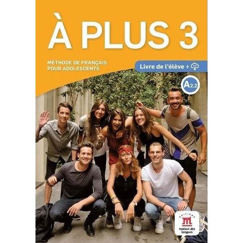 A PLUS 3 - LIVRE DE L'ELEVE