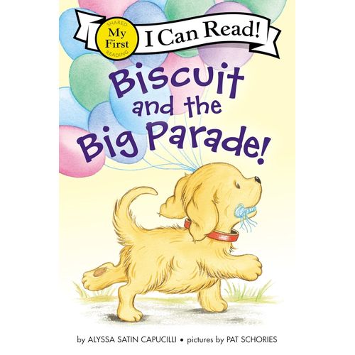BISCUIT AND THE BIG PARADE! - MY FIRST I CAN READ - ALYSSA S