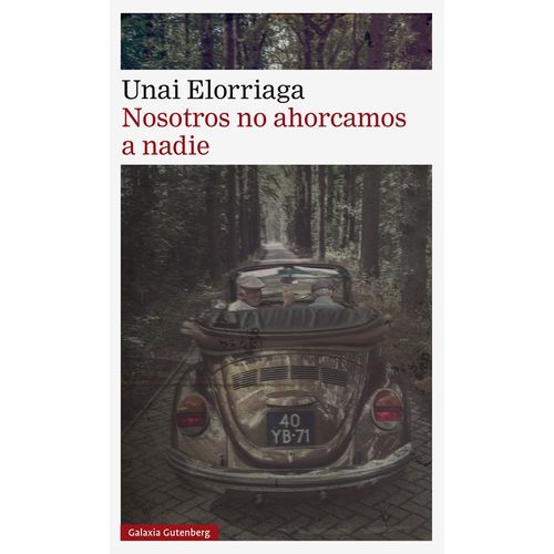 NOSOTROS NO AHORCAMOS A NADIE - UNAI ELORRIAGA