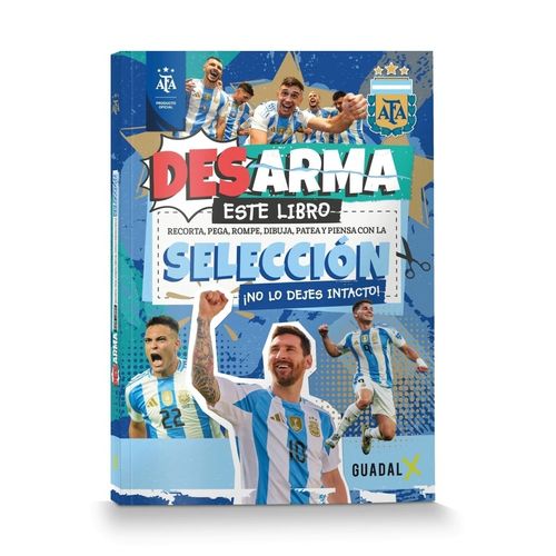 DESARMA ESTE LIBRO SELECCION AFA - DESARMA ESTE LIBRO