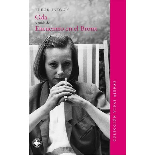 ODA SEGUIDO DE ENCUENTRO EN EL BRONX - FLEUR JAEGGY