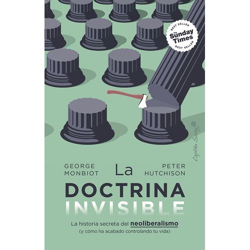 LA DOCTRINA INVISIBLE - NEOLIBERALISMO - MONBIOT / HUTCHISON
