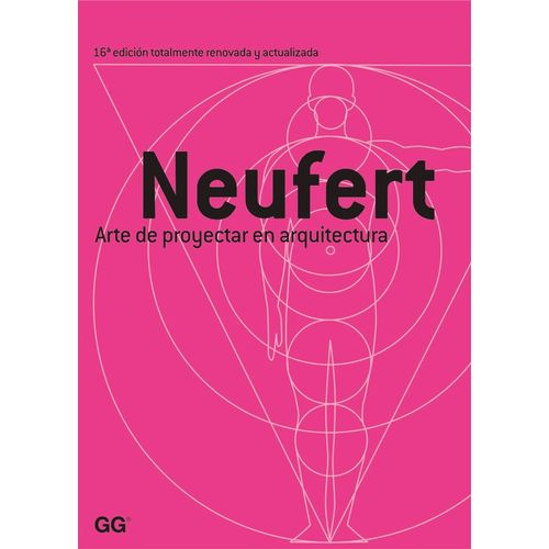 ARTE DE PROYECTAR EN ARQUITECTURA (16º EDICION) - NEUFERT