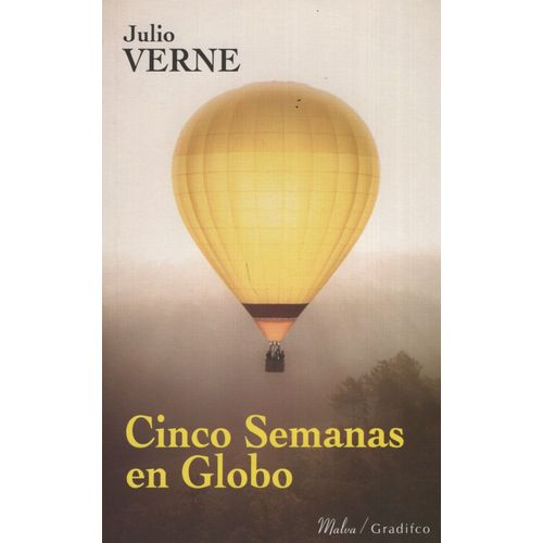 CINCO SEMANAS EN GLOBO - JULIO VERNE - MALVA