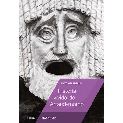 HISTORIA VIVIDA DE ARTAUD-MOMO - ANTONIN ARTAUD