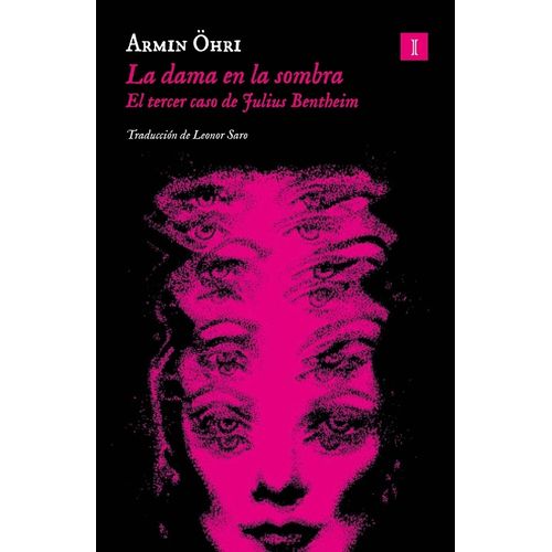 LA DAMA EN LA SOMBRA - JULIUS BENTHEIM 3 - ARMIN OHRI