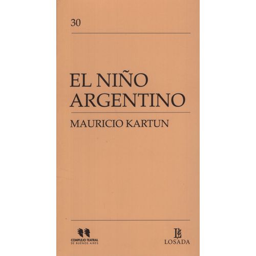 EL NIÑO ARGENTINO - COMPLEJO TEATRAL BUENOS AIRES - KARTUN