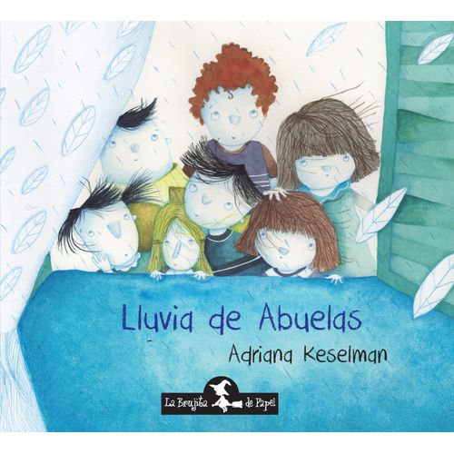 LLUVIA DE ABUELAS - ADRIANA KESELMAN