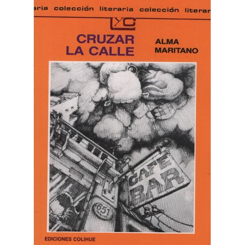 CRUZAR LA CALLE - LEER Y CREAR COLIHUE CRUZAR LA CALLE - LEER Y CREAR COLIHUE