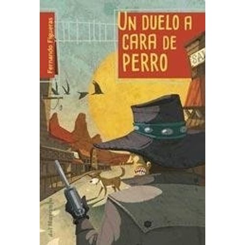 UN DUELO A CARA DE PERRO - DEL NARANJO