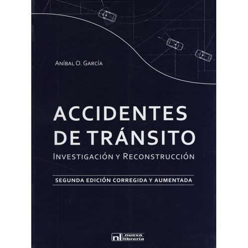 ACCIDENTES DE TRANSITO - INVESTIGACION Y RECONSTRUCCION (2DA