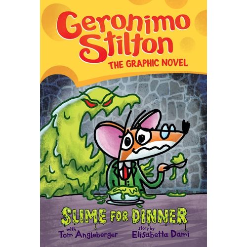 SLIME FOR DINNER - GERONIMO STILTON GRAPHIC NOVEL 2