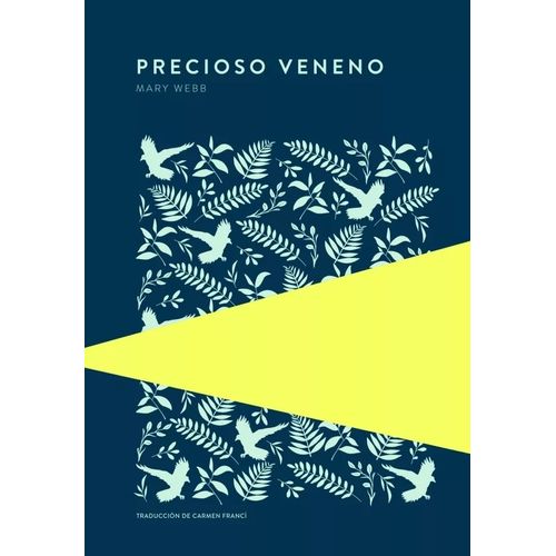 PRECIOSO VENENO - MARY WEBB