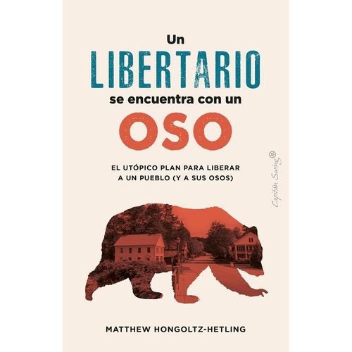 UN LIBERTARIO SE ENCUENTRA CON UN OSO - HONCOLTZ-HETLING