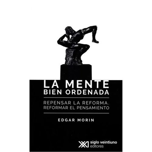 LA MENTE BIEN ORDENADA. REPENSAR... - BAUDRILLARD - MORIN