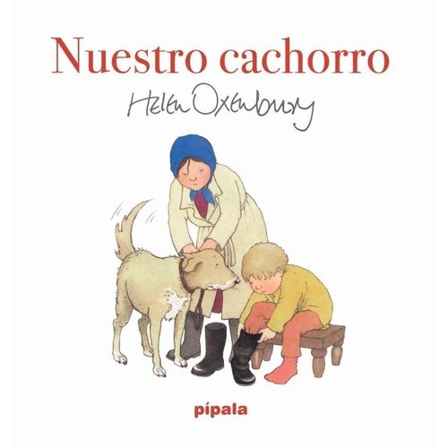 NUESTRO CACHORRO - HELEN OXENBURY