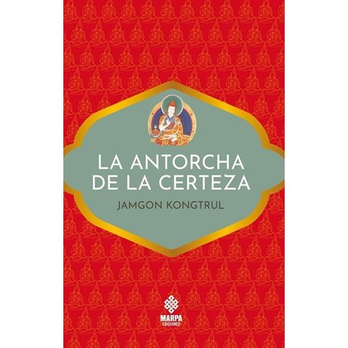 LA ANTORCHA DE LA CERTEZA - JAMGON KONGTRUL