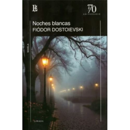 NOCHES BLANCAS - 70 ANIVERSARIO - FIODOR DOSTOIEVSKI