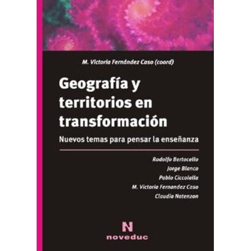 GEOGRAFIA Y TERRITORIOS EN TRANSFORMACION