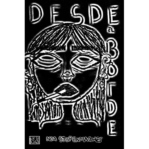 DESDE EL BORDE - NOA STOFENMACHER