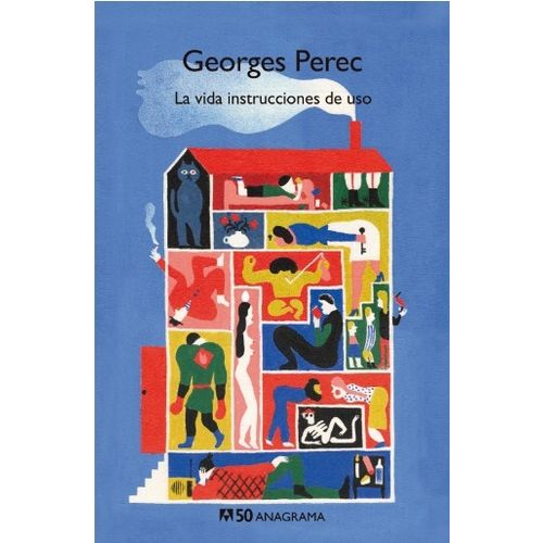 LA VIDA INSTRUCCIONES DE USO - GEORGES PEREC
