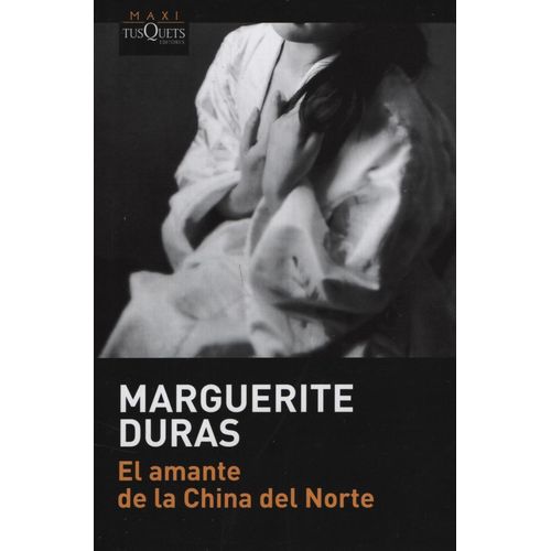 LIBRO EL AMANTE DE LA CHINA DEL NORTE - MARGUERITE DURAS
