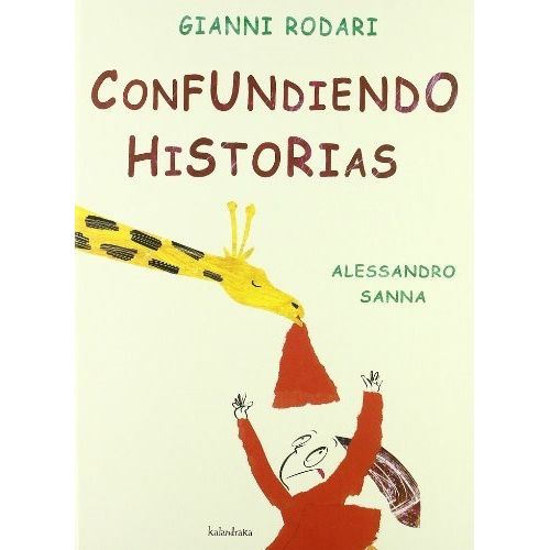 CONFUNDIENDO HISTORIAS - LIBROS PARA SOÑAR - RODARI GIANNI (