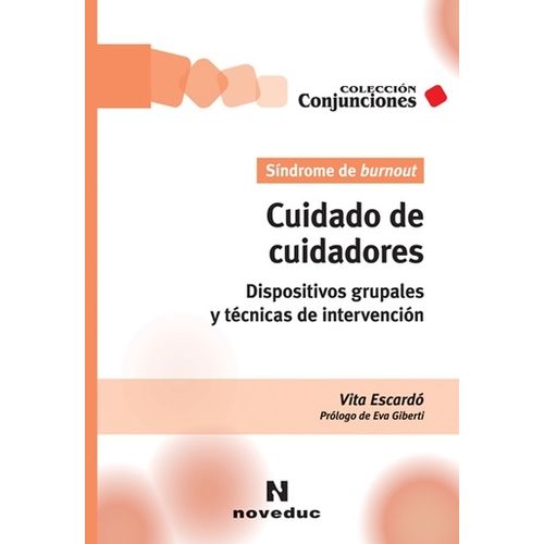 CUIDADO DE CUIDADORES - SINDROME DEL BURNOUT - VITA ESCARDO