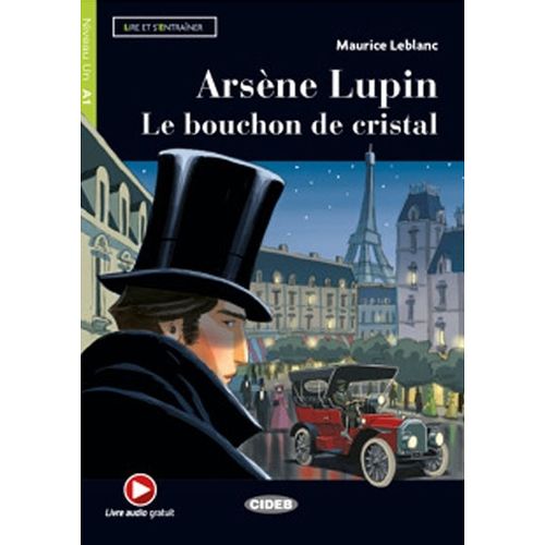 ARSENE LUPIN- LE BOUCHON DE CRISTAL- LIRE ET S'ENTRAINER- A1