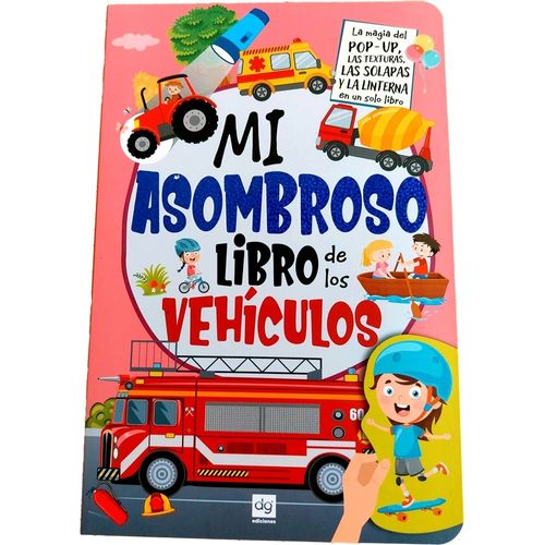 MI ASOMBROSO LIBRO DE LOS VEHICULOS - POP UP - TEXTURAS