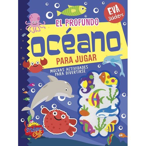 EL PROFUNDO OCEANO PARA JUGAR - EVA STICKERS - STICKERS CLUB