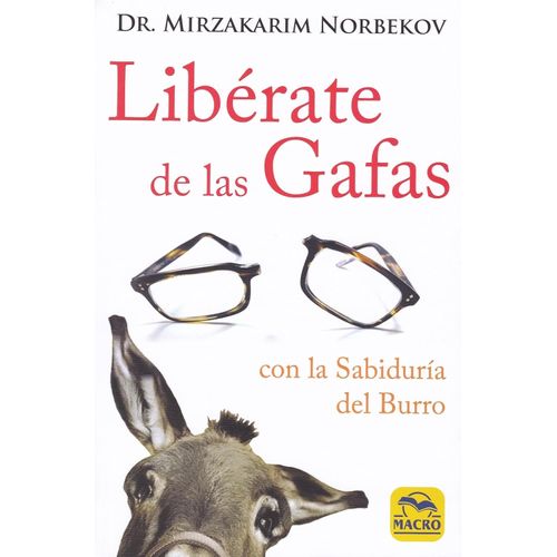 LIBERATE DE LAS GAFAS CON LA SABIDURIA DEL BURRO