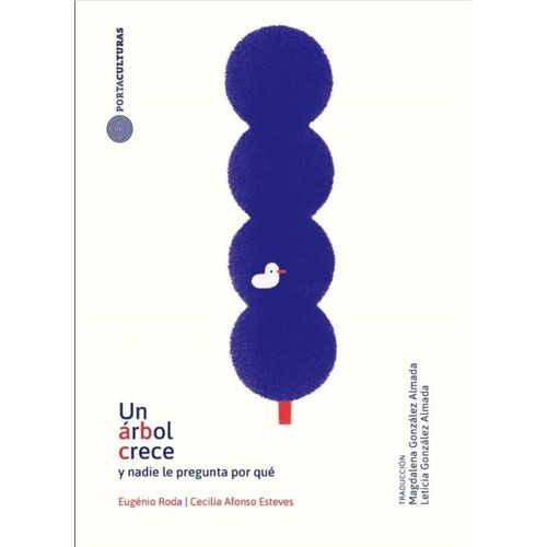 LIBRO UN ARBOL CRECE Y NADIE LE PREGUNTA POR QUE - PERIQUITO
