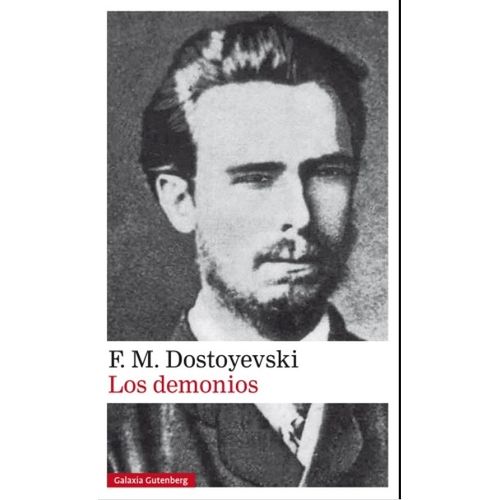 LOS DEMONIOS - FIODOR DOSTOYEVSKI