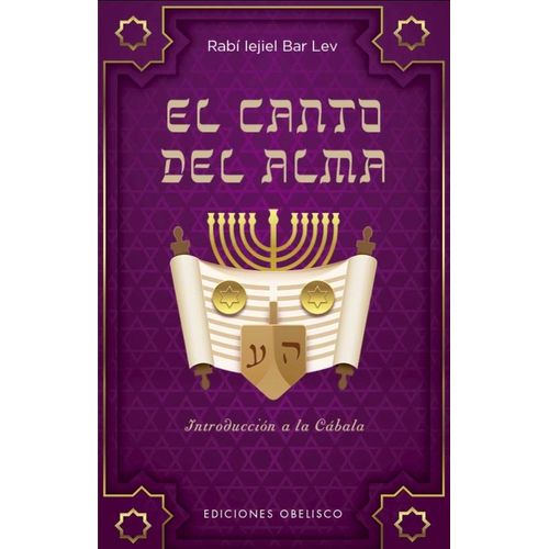 EL CANTO DEL ALMA - INTRODUCCION A LA CABALA - RABI BAR LEV