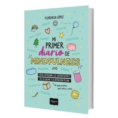MI PRIMER DIARIO DE MINDFULNESS - FLORENCIA LOPEZ