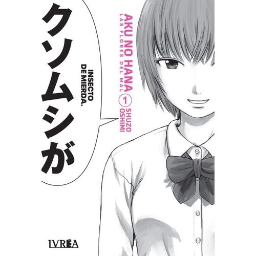 AKU NO HANA 1 - LAS FLORES DEL MAL - SHUZO OSHIMI