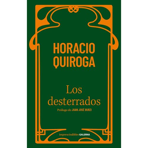 LOS DESTERRADOS - HORACIO QUIROGA