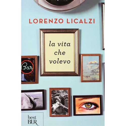 LA VITA CHE VOLEVO - LORENZO LICALZI