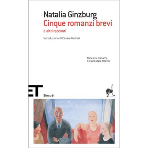 CINQUE ROMANZI BREVI E ALTRI RACCONTI - NATALIA GINZBURG