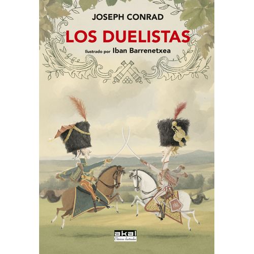 LOS DUELISTAS - CLASICOS ILUSTRADOS - JOSEPH CONRAD