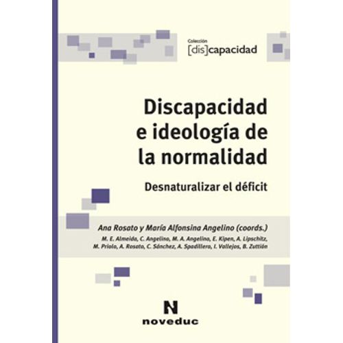 DISCAPACIDAD E IDEOLOGIA DE LA NORMALIDAD - DISCAPACIDAD