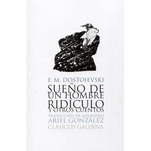 SUEÑO DE UN HOMBRE RIDICULO Y OTROS CUENTOS - DOSTOIEVSKI
