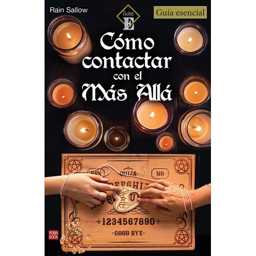 COMO CONTACTAR CON EL MAS ALLA - RAIN SALLOW